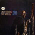YUSEF LATEEF Jazz 'Round the World album cover