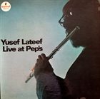 YUSEF LATEEF Live at Pep's album cover