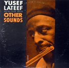 YUSEF LATEEF Other Sounds (aka Expression!) album cover