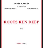 YUSEF LATEEF Roots Run Deep album cover
