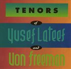 YUSEF LATEEF Tenors Of Yusef Lateef And Von Freeman album cover