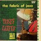 YUSEF LATEEF The Fabric of Jazz album cover