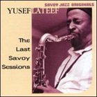 YUSEF LATEEF The Last Savoy Sessions album cover