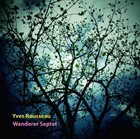 YVES ROUSSEAU Wanderer Septet album cover