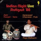 ZAKIR HUSSAIN Zakir Hussain, Hariprasad Chaurasia ‎: Indian Night Live Stuttgart '88. Raga Malkauns album cover