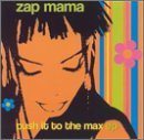 ZAP MAMA Push It to the Max EP album cover