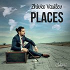 ZHIVKO VASILEV Places album cover