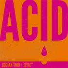ZODIAK TRIO Acid album cover