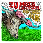 ZU Zu / Mats Gustafsson  :  How To Raise An Ox album cover