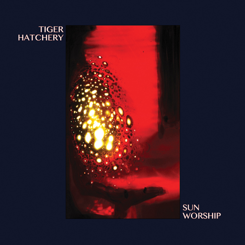 TIGER HATCHERY - Sun Worship cover 