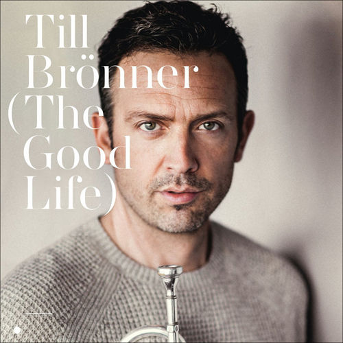TILL BRÖNNER - The Good Life cover 