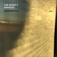 TIM BERNE - Tim Berne's Snakeoil : Incidentals cover 