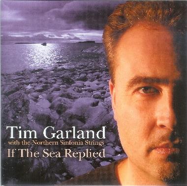 TIM GARLAND - If The Sea Replied cover 