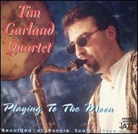 TIM GARLAND - Playing to the Moon cover 