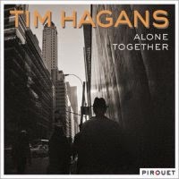 TIM HAGANS - Alone Together cover 