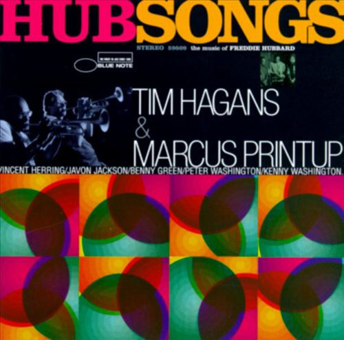 TIM HAGANS - Tim Hagans & Marcus Printup ‎– Hubsongs : The Music Of Freddie Hubbard cover 