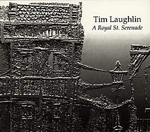 TIM LAUGHLIN - A Royal St. Serenade cover 