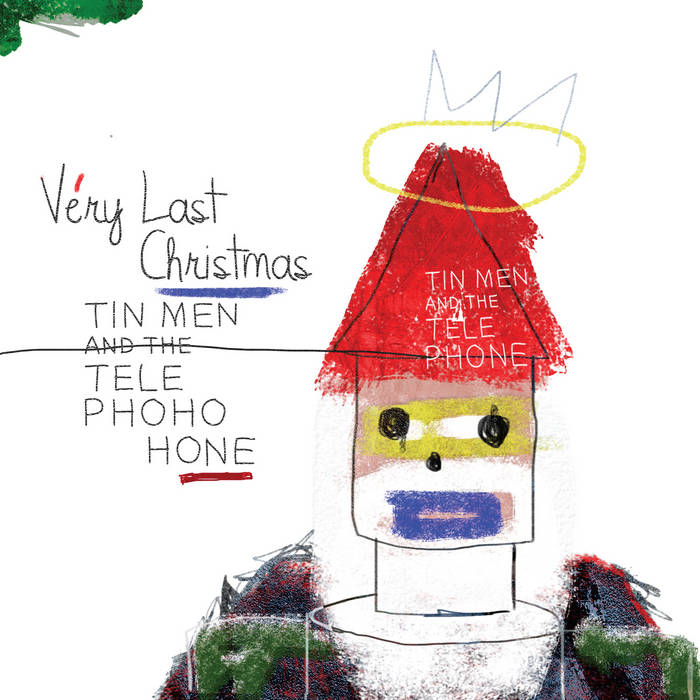 TIN MEN AND THE TELEPHONE - Very Last Christmas cover 