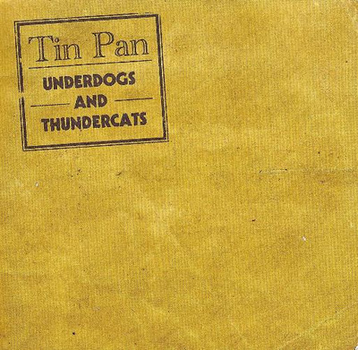 TIN PAN - Underdogs and Thundercats cover 