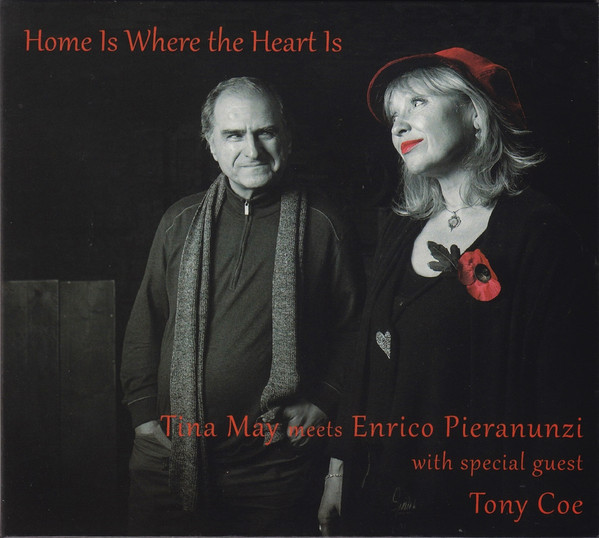 TINA MAY - Tina May Meets Enrico Pieranunzi With Special Guest Tony Coe : Home Is Where The Heart Is cover 