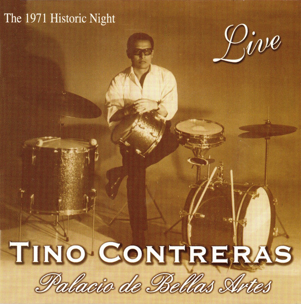 TINO CONTRERAS - Palacio De Bellas Artes: The 1971 Historic Night. Live cover 