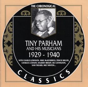 TINY PARHAM - The Chronogical Classics: Tiny Parham and His Musicians 1929 - 1940 cover 