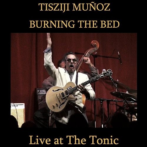 TISZIJI MUÑOZ - Burning The Bed cover 