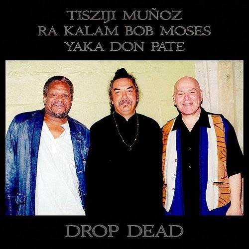 TISZIJI MUÑOZ - Drop Dead cover 