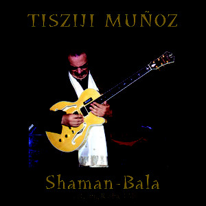 TISZIJI MUÑOZ - Shaman-Bala cover 