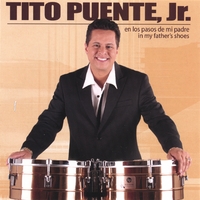 TITO PUENTE JR - In My Father's Shoes (En Los Pasos De Mi Padre) cover 
