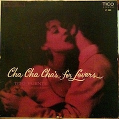 TITO PUENTE - Cha Cha Cha For Lovers cover 