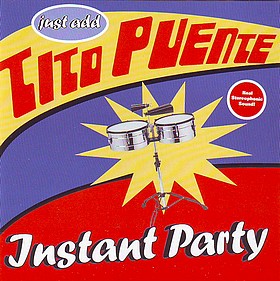 TITO PUENTE - Instant Party: Just Add Tito Puente cover 