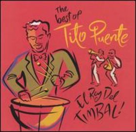 TITO PUENTE - The Best of Tito Puente: El Rey del Timbal! cover 
