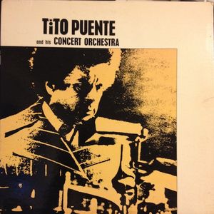 TITO PUENTE - Tito Puente and His Concert Orquestra cover 