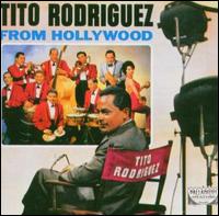 TITO RODRIGUEZ - From Hollywood cover 