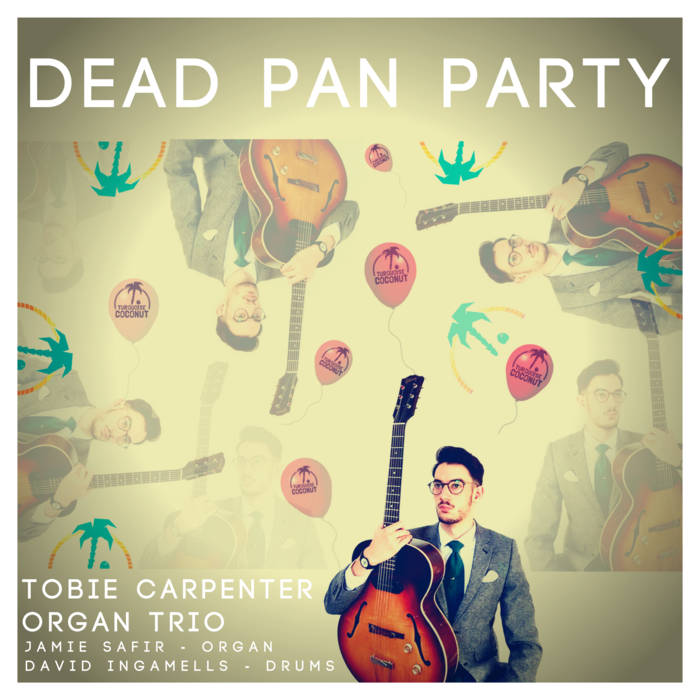 TOBIE CARPENTER - Dead Pan Party cover 