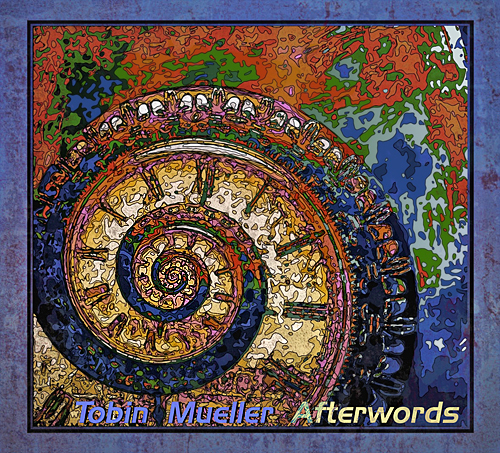 TOBIN JAMES MUELLER - Afterwords cover 