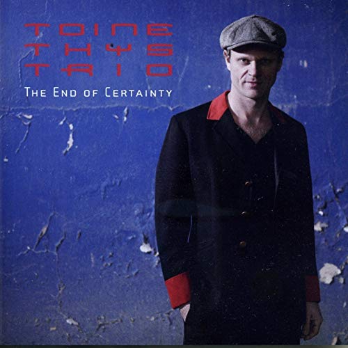 TOINE THYS - The End Of Certainty cover 
