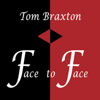 TOM BRAXTON - Face to Face cover 