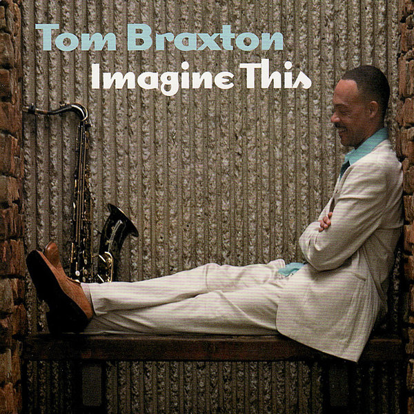 TOM BRAXTON - Imagine This cover 