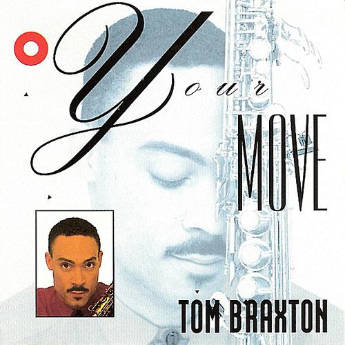 TOM BRAXTON - Your Move cover 
