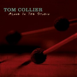 TOM COLLIER - Alone In The Studio cover 