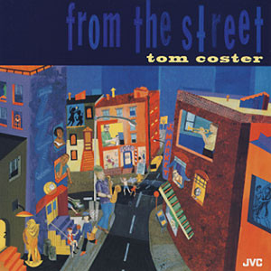 TOM COSTER - From the Street cover 