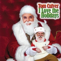 TOM CULVER - I Love the Holidays cover 