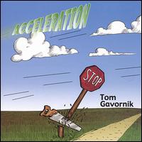 TOM GAVORNIK - Acceleration cover 