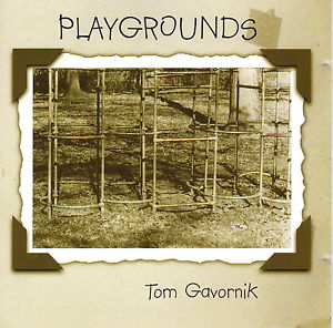 TOM GAVORNIK - Playgrounds cover 