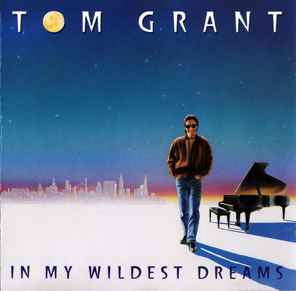 TOM GRANT - In My Wildest Dreams cover 
