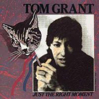 TOM GRANT - Just The Right Moment cover 
