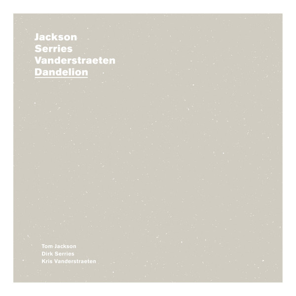 TOM JACKSON - Jackson / Serries / Vanderstraeten : Dandelion cover 