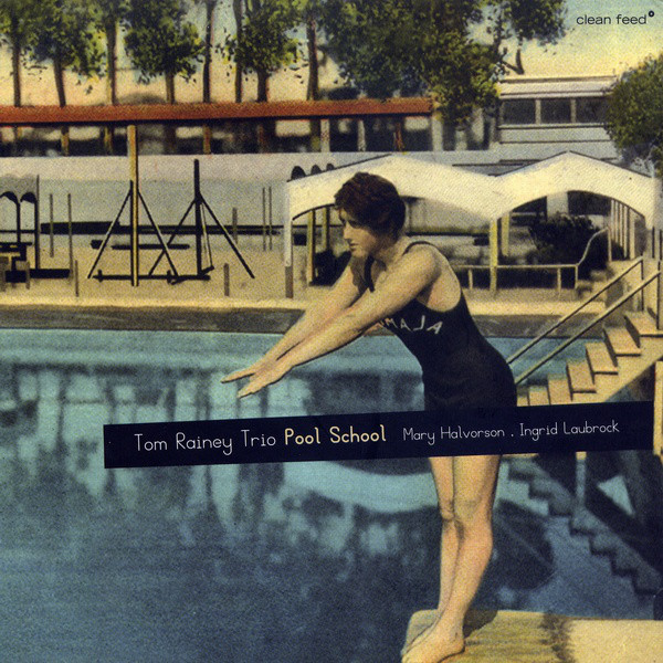 TOM RAINEY - Tom Rainey Trio ‎: Pool School cover 